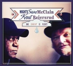 Reiersrud Knut & Mighty Sam Mcclain - One Drop Is Plenty i gruppen CD / Jazz/Blues hos Bengans Skivbutik AB (650915)