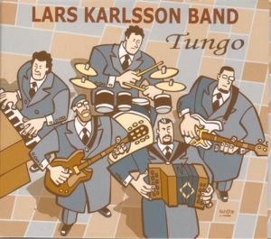 Lars Karlsson Band - Tungo i gruppen Externt_Lager / Naxoslager hos Bengans Skivbutik AB (651975)