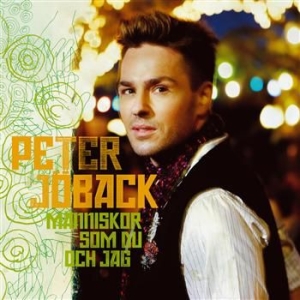 Peter Jöback - Människor Som Du Och Jag in the group CD / Pop-Rock,Svensk Musik at Bengans Skivbutik AB (651989)
