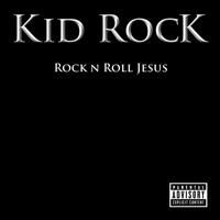 Kid Rock - Rock N Roll Jesus i gruppen CD / Pop-Rock hos Bengans Skivbutik AB (652077)