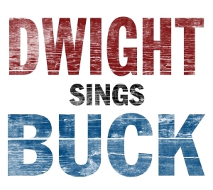 Yoakam Dwight - Dwight Sings Buck i gruppen CD / Country hos Bengans Skivbutik AB (652131)