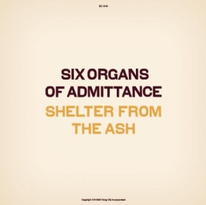 Six Organs Of Admittance - Shelter From The Ash i gruppen CD / Pop hos Bengans Skivbutik AB (652773)