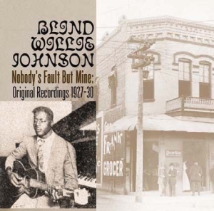 Johnson Blind Willie - Nobody's Fault But Mine i gruppen CD / Jazz/Blues hos Bengans Skivbutik AB (653893)