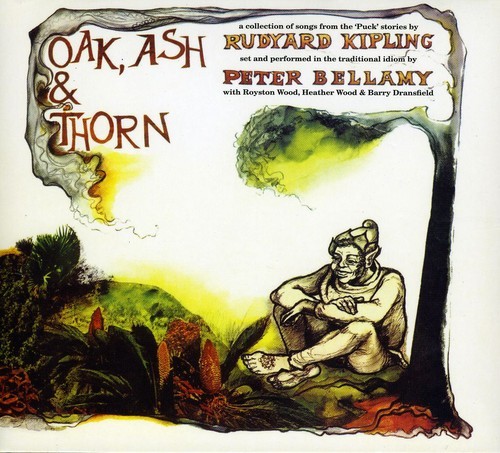 Peter Bellamy - Oak, Ash And Thorn i gruppen CD / Pop hos Bengans Skivbutik AB (654496)