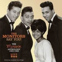 Monitors - Say You! The Motown Anthology 1963- i gruppen CD / Pop-Rock,RnB-Soul hos Bengans Skivbutik AB (654550)