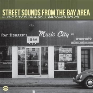 Various Artists - Street Sounds From The Bay Area: Mu i gruppen CD / Pop-Rock,RnB-Soul hos Bengans Skivbutik AB (654552)