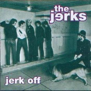 Jerks The - Jerk Off i gruppen CD / Pop-Rock hos Bengans Skivbutik AB (654702)