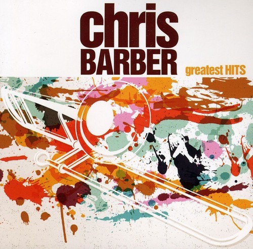 Chris Barber - Chris Barber's Greatest Hits i gruppen CD / Jazz/Blues hos Bengans Skivbutik AB (654863)