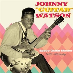 Watson Johnny -Guitar- - Space Guitar Master i gruppen CD / Jazz/Blues hos Bengans Skivbutik AB (655070)
