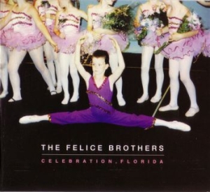 Felice Brothers - Celebration, Florida i gruppen CD / Pop-Rock hos Bengans Skivbutik AB (655281)