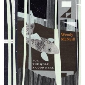 Mcneill Wendy - For The Wolf, A Good Meal i gruppen CD / Pop-Rock hos Bengans Skivbutik AB (655288)