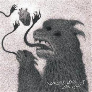 Wolves Like Us - Late Love i gruppen CD / Hårdrock hos Bengans Skivbutik AB (655505)