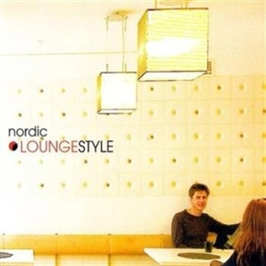 Blandade Artister - Nordic Loungestyle i gruppen Externt_Lager / Naxoslager hos Bengans Skivbutik AB (655771)