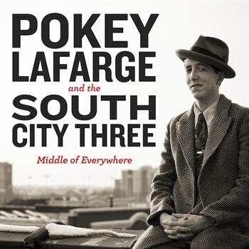 Lafarge Pokey And South City Three - Middle Of Everywhere i gruppen CD / Toppsäljare hos Bengans Skivbutik AB (656550)