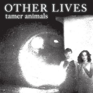 Other Lives - Tamer Animals i gruppen CD / Rock hos Bengans Skivbutik AB (656996)
