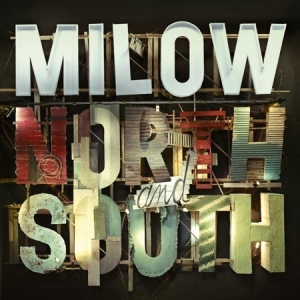 Milow - North And South i gruppen CD / Pop-Rock hos Bengans Skivbutik AB (657368)