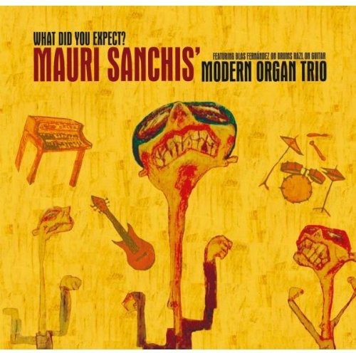 Sanchi Mauri And Modern Organ Trio - What Did You Expect? i gruppen CD / Jazz/Blues hos Bengans Skivbutik AB (657586)