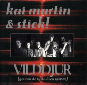 Kai Martin & Stick - Vilddjur (Genom De Tysta Åren i gruppen CD / Rock hos Bengans Skivbutik AB (657825)