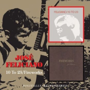 Jose Feliciano - 10 To 23/Fireworks i gruppen CD / Pop hos Bengans Skivbutik AB (657898)