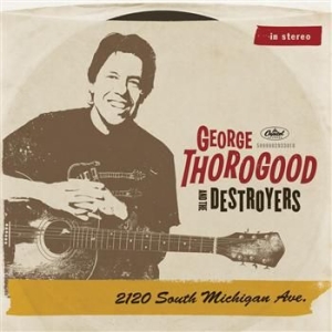 George Thorogood - 2120 South Michigan Avenue i gruppen CD / Jazz hos Bengans Skivbutik AB (658502)