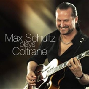 Schultz Max - Plays Coltrane i gruppen CD / Jazz/Blues hos Bengans Skivbutik AB (658918)