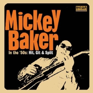Baker Mickey - In The 50's: Hit, Git & Split i gruppen CD / Jazz/Blues hos Bengans Skivbutik AB (659288)