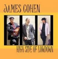 James Cohen - High Side Of Lowdown i gruppen CD / Jazz hos Bengans Skivbutik AB (660317)