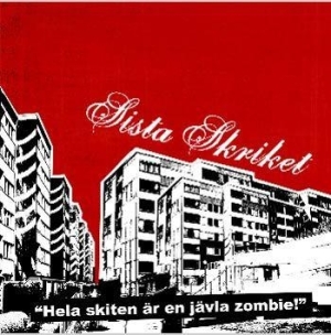 Sista Skriket - Hela Skiten Är En Jävla Zombie i gruppen CD / Pop-Rock,Svensk Musik hos Bengans Skivbutik AB (660565)