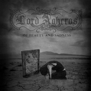 Lord Agheros - Of Beauty And Sadness i gruppen CD / Hårdrock/ Heavy metal hos Bengans Skivbutik AB (661315)