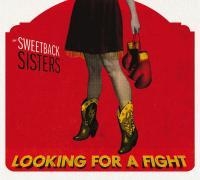 Sweetback Sisters - Looking For A Fight i gruppen CD / Country,Svensk Folkmusik hos Bengans Skivbutik AB (661627)