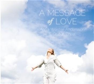 Weister Andersson Anna - A Message Of Love i gruppen Externt_Lager / Naxoslager hos Bengans Skivbutik AB (661791)