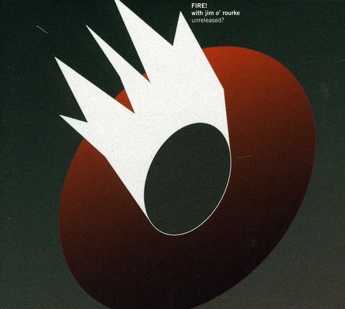 Fire! With Jim O'rourke - Unreleased? i gruppen CD / Jazz/Blues hos Bengans Skivbutik AB (662358)