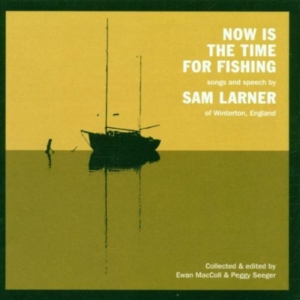 Larner Sam - Now Is The Time For Fishing i gruppen ÖVRIGT / Övrigt / aub hos Bengans Skivbutik AB (662493)