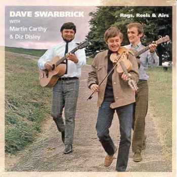 Swarbrick Dave/Carthy/Disley - Rags, Reels & Airs i gruppen CD / Worldmusic/ Folkmusik hos Bengans Skivbutik AB (662498)