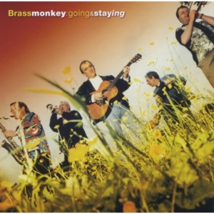 Brass Monkey - Going & Staying i gruppen CD / Elektroniskt hos Bengans Skivbutik AB (662506)