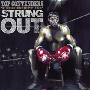 Strung Out - Top Contenders - The Best Of i gruppen VI TIPSAR / Blowout / Blowout-CD hos Bengans Skivbutik AB (662801)