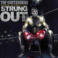 Strung Out - Top Contenders-The Best Of i gruppen CD / Pop-Rock,Punk hos Bengans Skivbutik AB (662801)