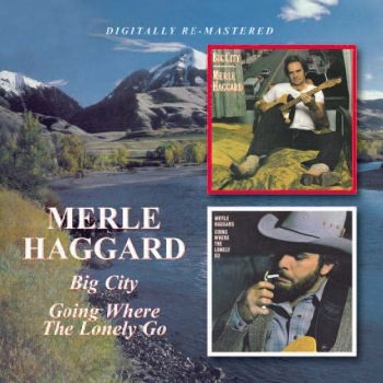 Haggard Merle - Big City/Going Where The Lonely Go i gruppen CD / Toppsäljare hos Bengans Skivbutik AB (662867)