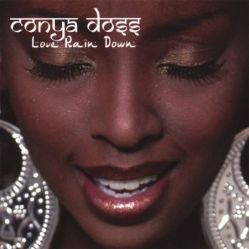 Conya Doss - Love Rain Down i gruppen CD / RNB, Disco & Soul hos Bengans Skivbutik AB (662968)