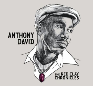 Anthony David - Red Clay Chronicles i gruppen CD / RNB, Disco & Soul hos Bengans Skivbutik AB (662974)