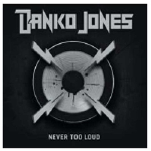 Danko Jones - Never Too Loud i gruppen CD / Hårdrock,Pop-Rock hos Bengans Skivbutik AB (663049)