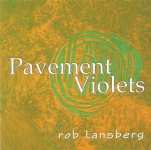 Lansberg Rob - Pavement Violets i gruppen CD / Pop hos Bengans Skivbutik AB (663392)