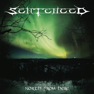 Sentenced - North From Here (Re-Issue + Bonus) i gruppen ÖVRIGT / Övrigt / aub hos Bengans Skivbutik AB (663685)