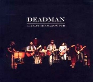 Deadman - Live At The Saxon Pub i gruppen CD / Country hos Bengans Skivbutik AB (664650)