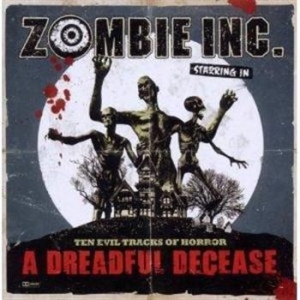 Zombie Inc - A Dreadful Decease i gruppen CD / Hårdrock hos Bengans Skivbutik AB (664683)