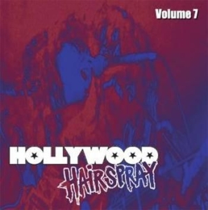 V/A - Hollywood Hairspray Vol 7 - Hollywood Hairspray Vol 7 i gruppen CD / Hårdrock hos Bengans Skivbutik AB (665656)