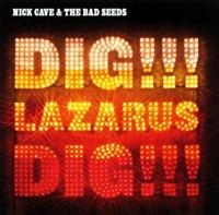 NICK CAVE & THE BAD SEEDS - DIG, LAZARUS, DIG!!! i gruppen CD / Pop-Rock hos Bengans Skivbutik AB (666055)