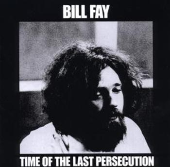 Fay Bill - Time Of The Last Persecution i gruppen CD / Toppsäljare hos Bengans Skivbutik AB (666386)