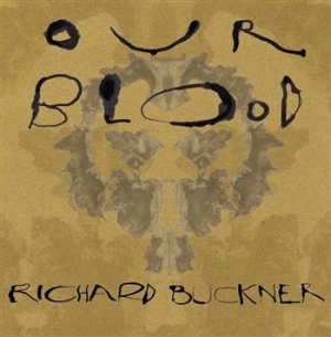 Buckner Richard - Our Blood i gruppen CD / Rock hos Bengans Skivbutik AB (666414)