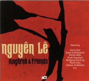 Le Nguyen - Maghreb & Friends i gruppen CD / Jazz/Blues hos Bengans Skivbutik AB (667175)